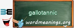 WordMeaning blackboard for gallotannic